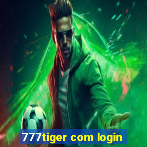 777tiger com login